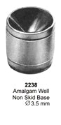 Amalgam Well Non Skid Base Dia 3.5mm